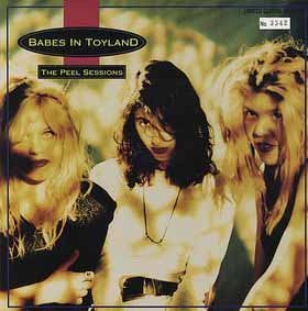 Babes In Toyland/Peel Session
